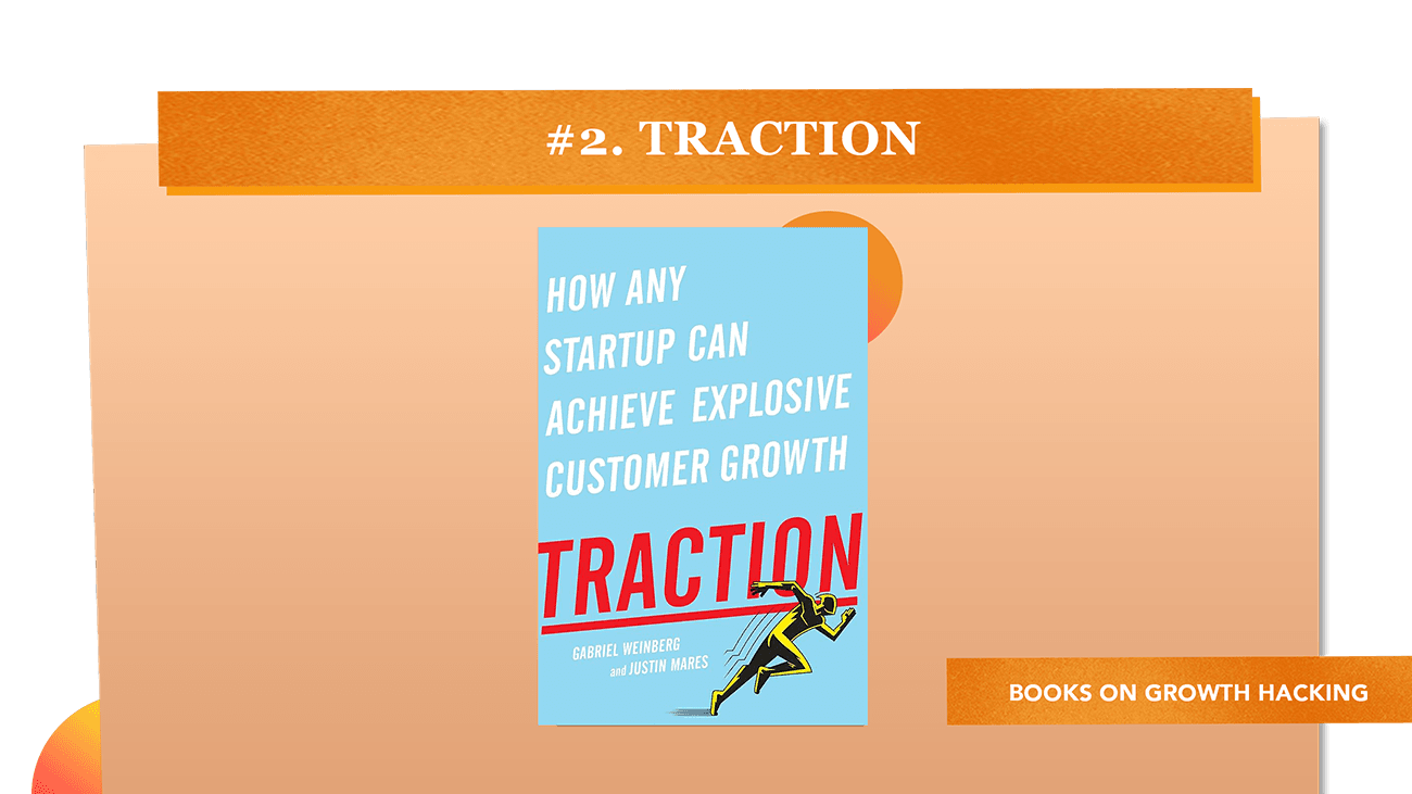 Traction: Books on Growth Hacking Traction: Books on Growth Hacking
